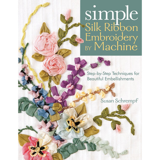 Silk Ribbon Embroidery by Machine Techniques for Beautiful Embellishments || E-Book Instant Download PDF files || SILRIBEMBBYMAC44